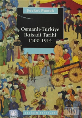 Osmanlı-Türkiye İktisadi Tarihi 1500 - 1914